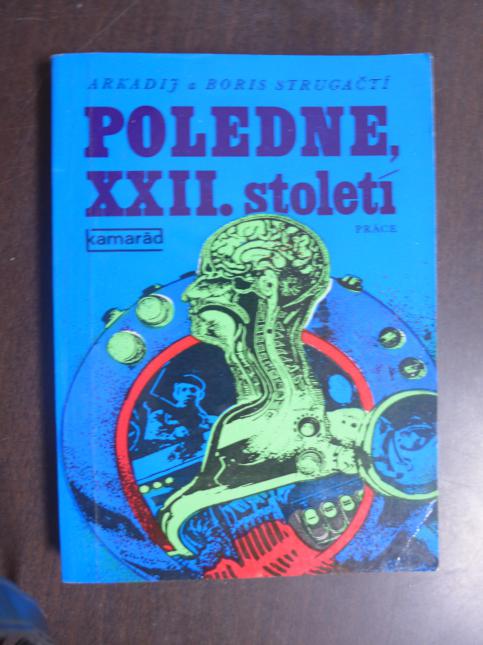 Poledne, XXII. století