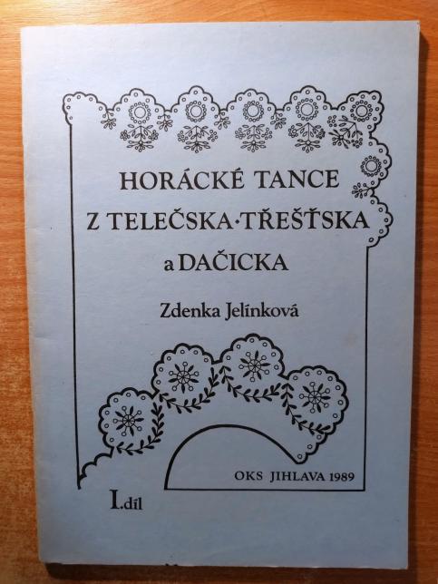 Horácké tance z Telečska, Třešťska a Dačicka 1 díl