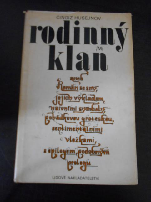 Rodinný klan aneb Román se sny, jejich výkladem, naivními symboly, pohádkovou groteskou, sentimentálními vložkami, s epilogem, podobným prologu