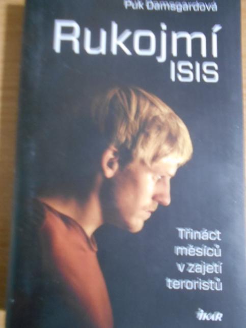 Rukojmí ISIS - Třináct měsíců v zajetí Islámského státu