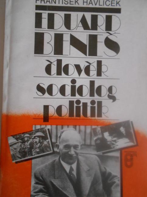 Eduard Beneš člověk sociolog,politik