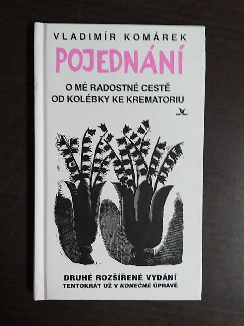 Pojednání o mé radostné cestě od kolébky ke krematoriu aneb od puberty ke klimakteriu