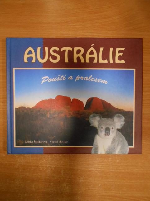 Austrálie - Pouští a pralesem