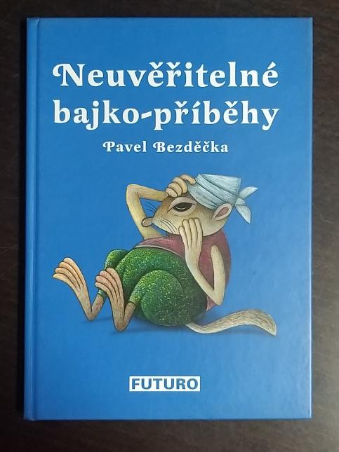 Neuvěřitelné bajko-příběhy