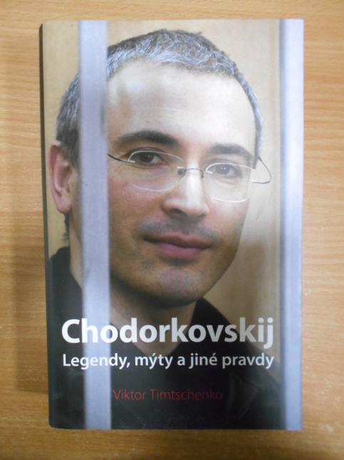 Chodorkovskij. Legendy, mýty a jiné pravdy