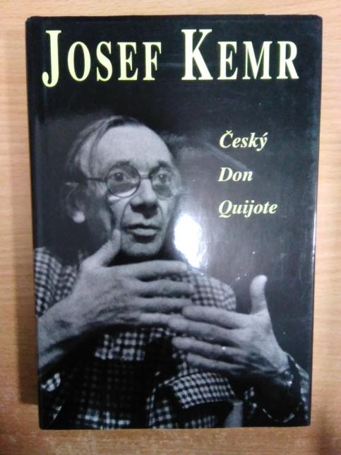 Josef Kemr - český Don Quijote