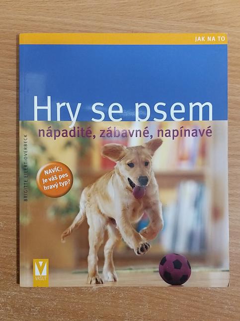 Hry se psem - Nápadité, zábavné, napínavé