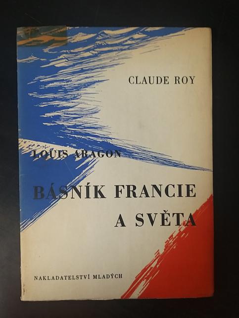 Louis Aragon – básník Francie a světa