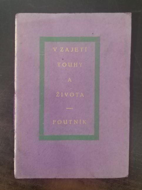 V zajetí touhy a života - Poutník 1918-1926