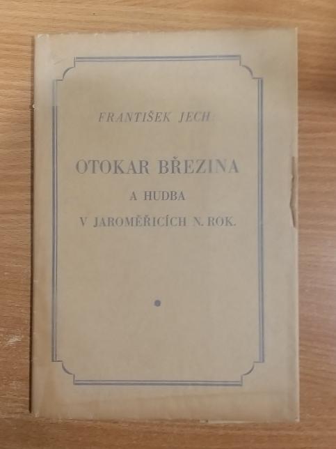 Otokar Březina a hudba v Jaroměřicích n. Rok.