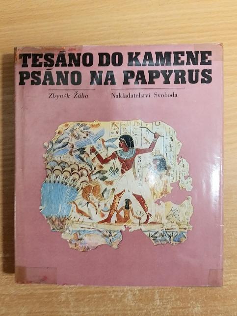 Tesáno do kamene, psáno na papyrus