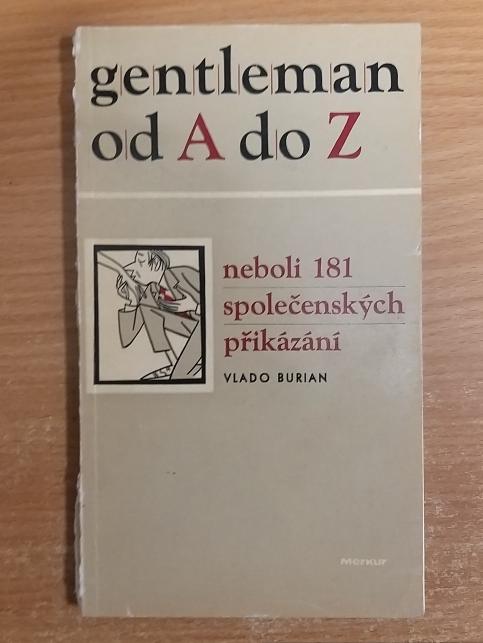 Gentleman od A do Z neboli 181 společenských přikázání