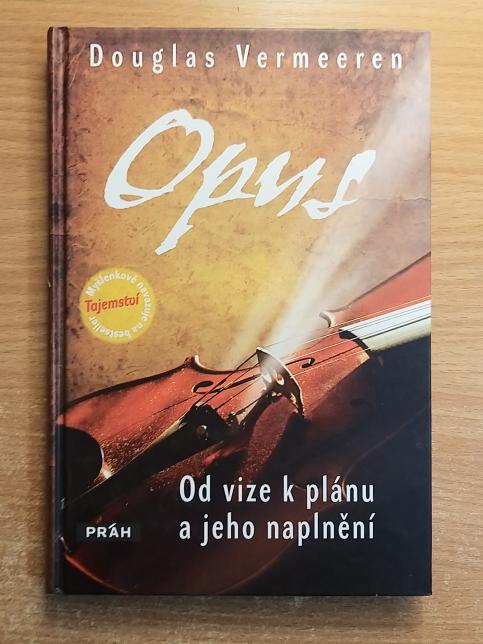 Opus - Od vize k plánu a jeho naplnění