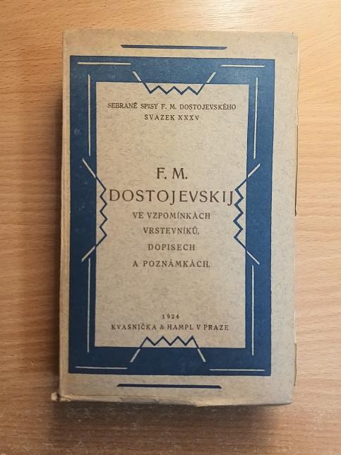 F. M. Dostojevskij ve vzpomínkách vrstevníků, dopisech a poznámkách