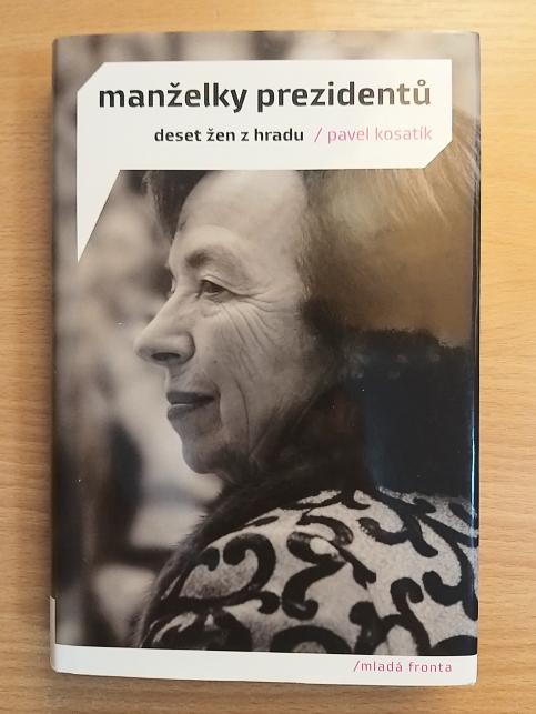 Manželky prezidentů: deset žen z Hradu