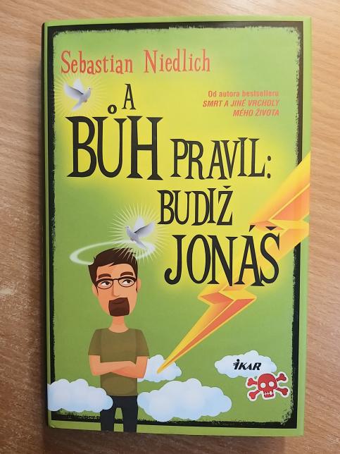 A Bůh pravil: Budiž Jonáš