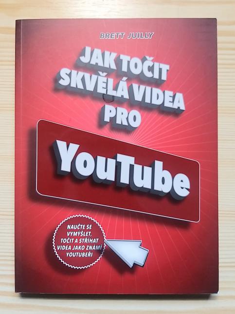 Jak točit skvělá videa pro YouTube