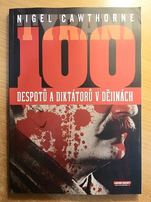 Tyrani - 100 despotů a diktátorů v dějinách