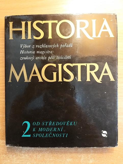 Historia Magistra 2: od středověku k moderní společnosti