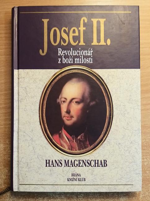 Josef II. - Revolucionář z boží milosti