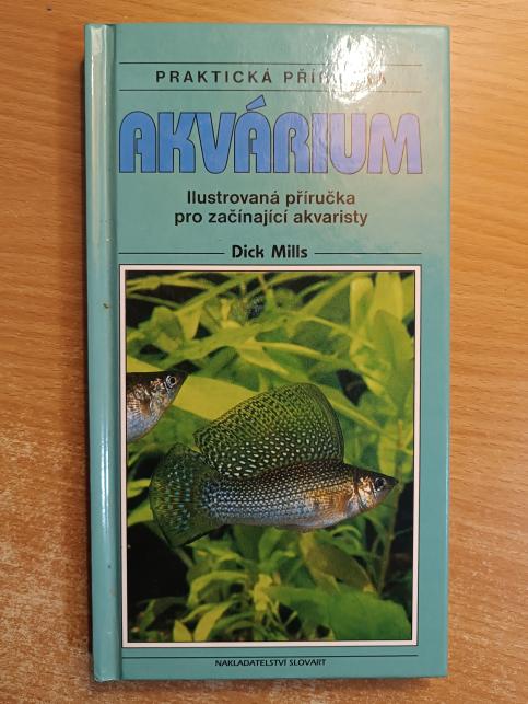 Akvárium: Ilustrovaná příručka pro začínající akvaristy