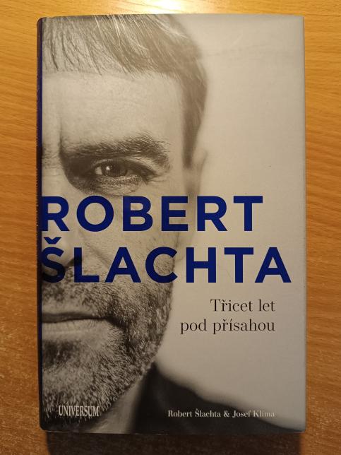 Robert Šlachta - Třicet let pod přísahou