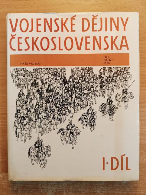 Vojenské dějiny Československa - Díl I.