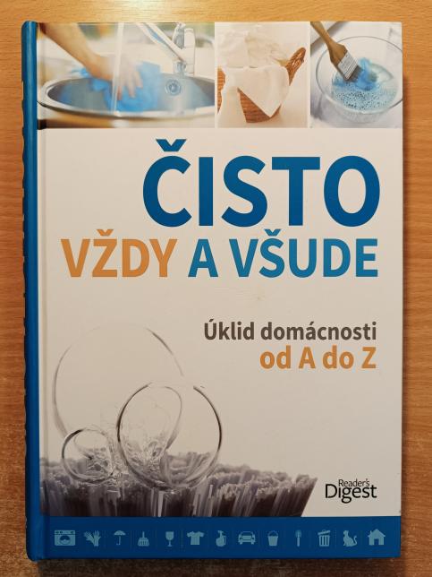 Čisto vždy a všude - Úklid domácnosti od A do Z