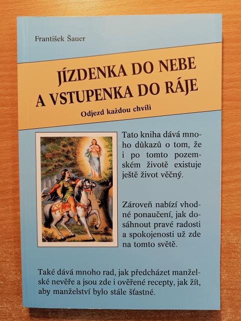 Jízdenka do nebe a vstupenka do ráje (odjezd každou chvíli)