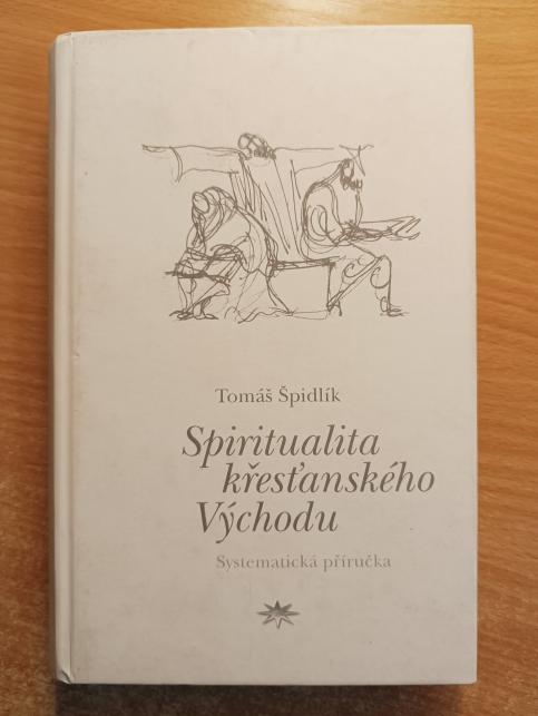 Spiritualita křesťanského Východu - systematická příručka