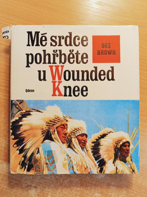 Mé srdce pohřběte u Wounded Knee