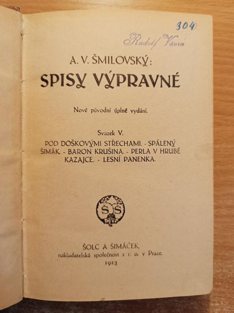 Spisy výpravné V. - Pod doškovými střechami / Spálený Šimák / Baron Krušina / Perla v hrubé kazajce / Lesní panenka