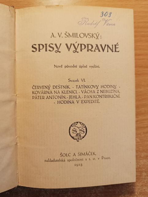 Spisy výpravné VI. - Červený deštník / Tatínkovy hodiny / Kovárna na Klenici / Vácha z Nebuzína / Páter Antonín / Jehla / Pan kontribuční / Hodina v expeditě