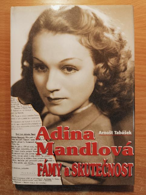 Adina Mandlová - Fámy a skutečnost