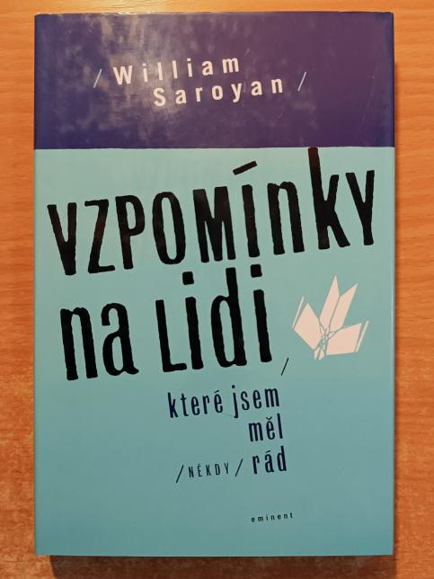 Vzpomínky na lidi, které jsem měl (někdy) rád