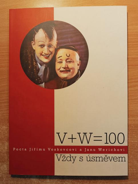 V + W = 100 Pocta Jiřímu Voskovcovi a Janu Werichovi