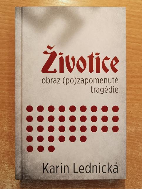 Životice: Obraz (po)zapomenuté tragédie