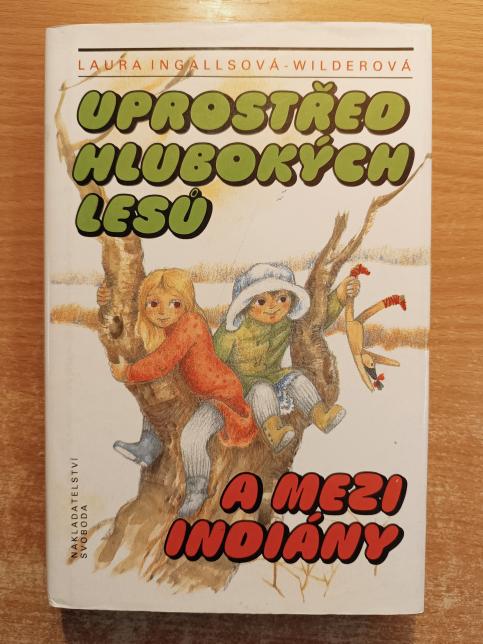 Uprostřed hlubokých lesů a mezi Indiány