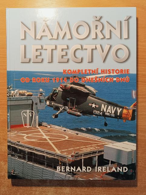 Námořní letectvo: Kompletní historie od roku 1914 do dnešních dnů