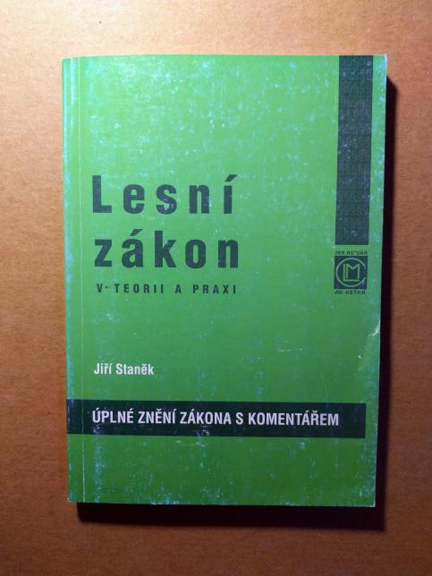 Lesní zákon v teorii a praxi : Úplné znění zákona s komentářem