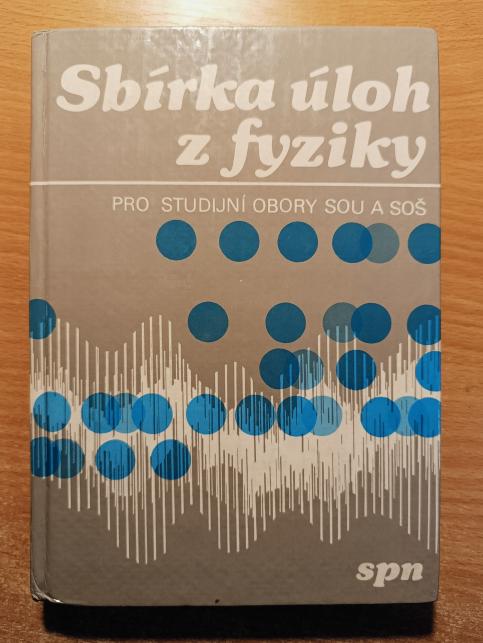 Sbírka úloh z fyziky pro studijní obory SOU a SOŠ