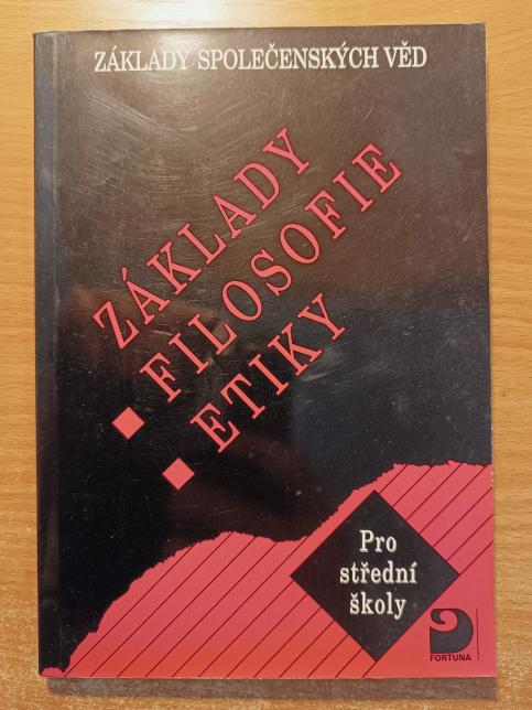 Základy filosofie, etiky - základy společenských věd pro střední školy