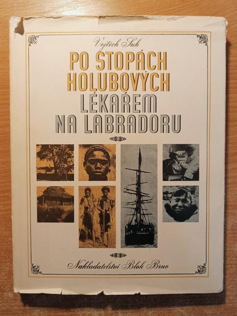 Po stopách Holubových - Lékařem na Labradoru