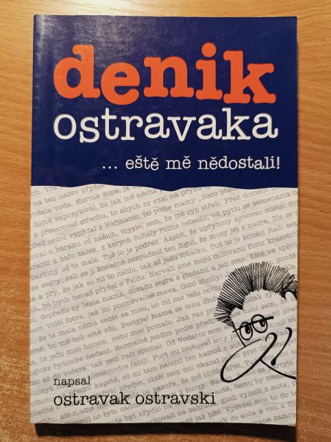 Denik Ostravaka 2 ... eště mě nědostali