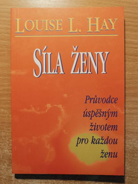 Síla ženy: Průvodce úspěšným životem pro každou ženu