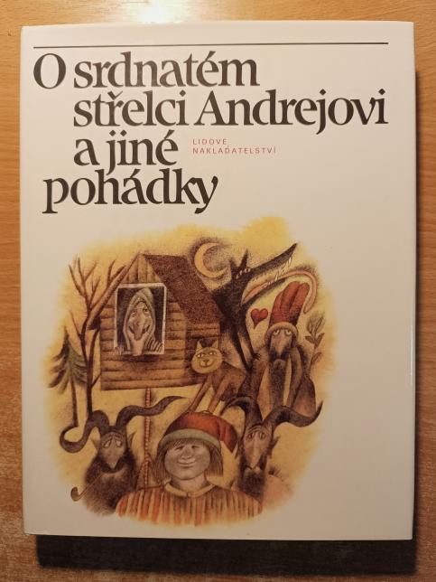 O srdnatém střelci Andrejovi a jiné pohádky