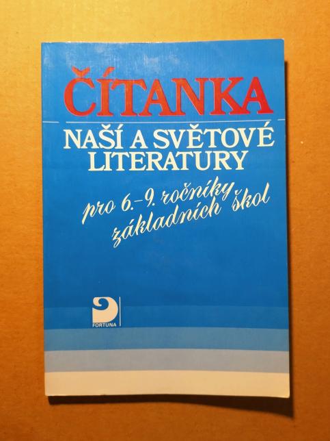 Čítanka naší a světové literatury pro 6.-9. ročníky základních škol