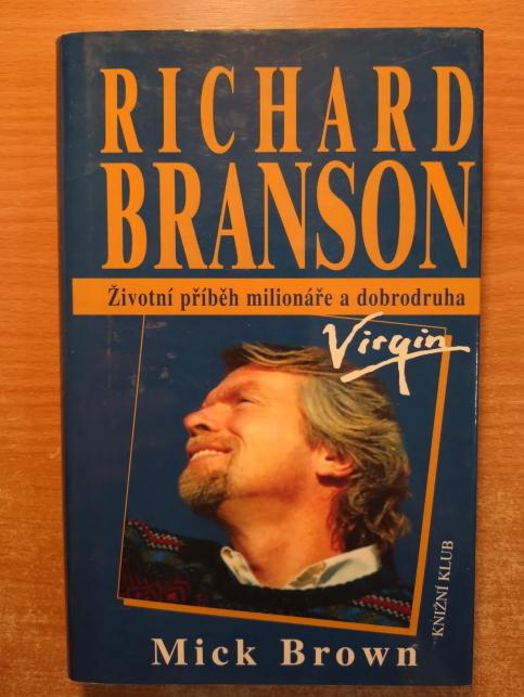 Richard Branson - Životní příběh milionáře a dobrodruha