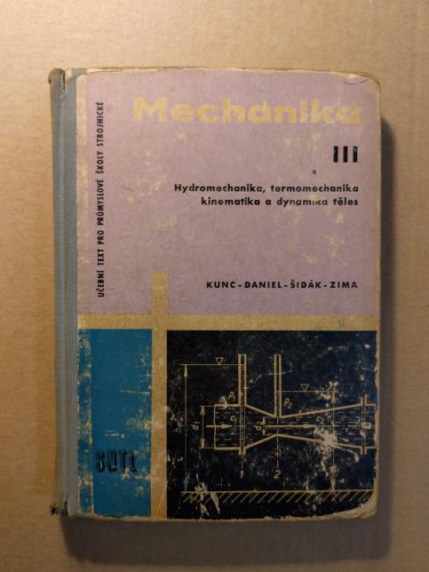 Mechanika III- Hydromechanika, termomechanika, kinematika a dynamika těles