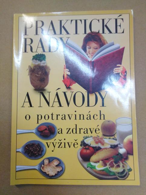 Praktické rady a návody o potravinách a zdravé výživě